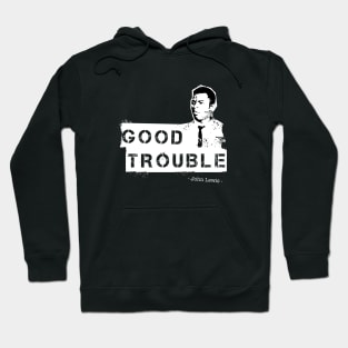 Good trouble Stencil Art white paint Hoodie